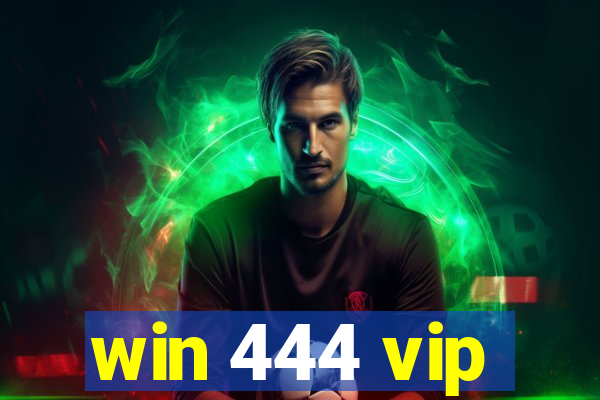 win 444 vip