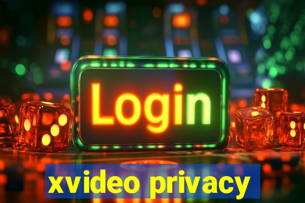 xvideo privacy