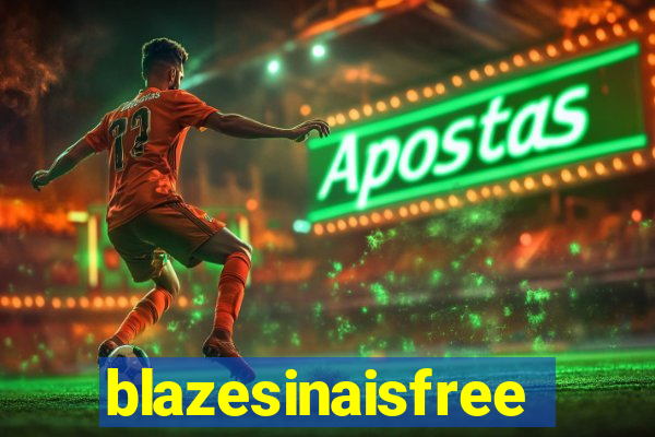 blazesinaisfree