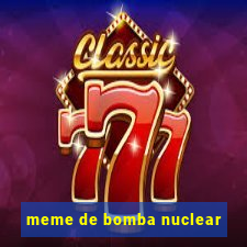 meme de bomba nuclear