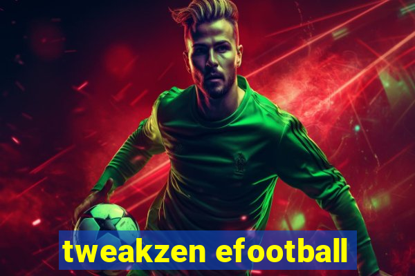 tweakzen efootball