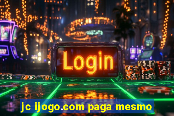 jc ijogo.com paga mesmo