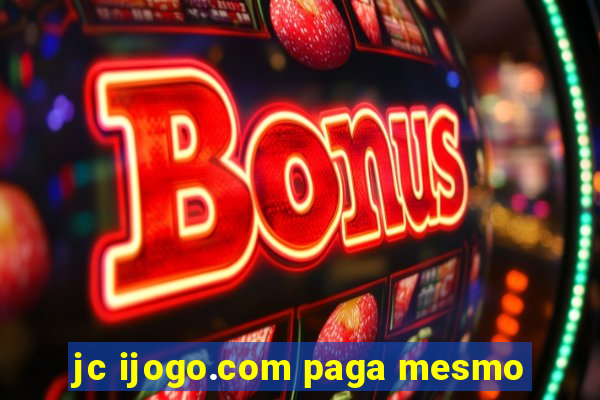 jc ijogo.com paga mesmo