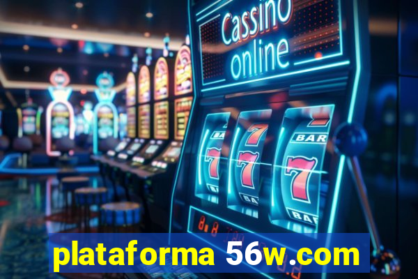 plataforma 56w.com