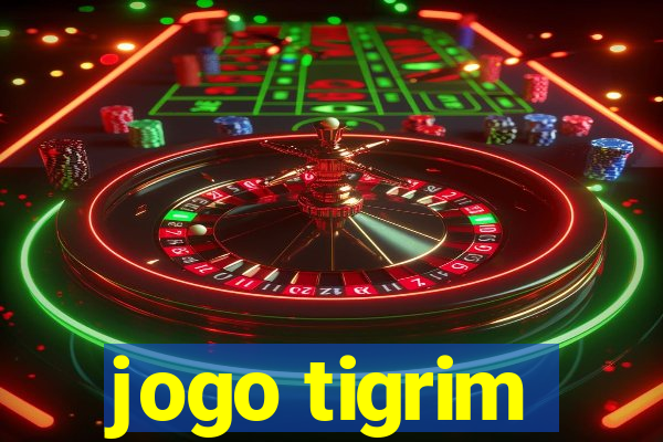 jogo tigrim