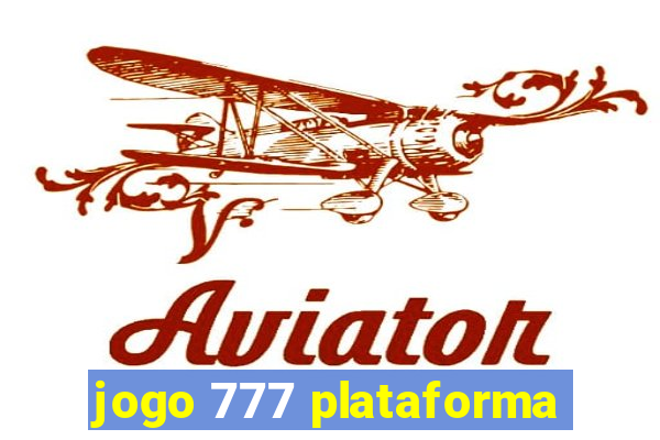 jogo 777 plataforma