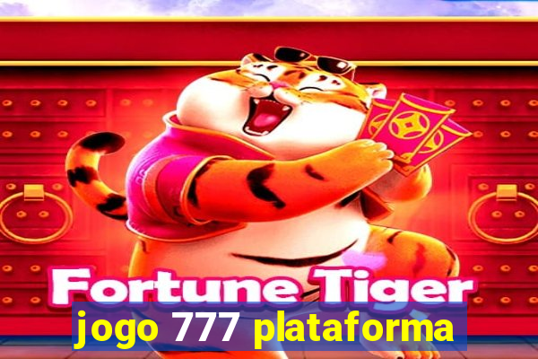 jogo 777 plataforma