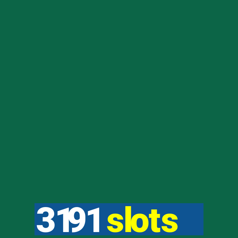 3191 slots