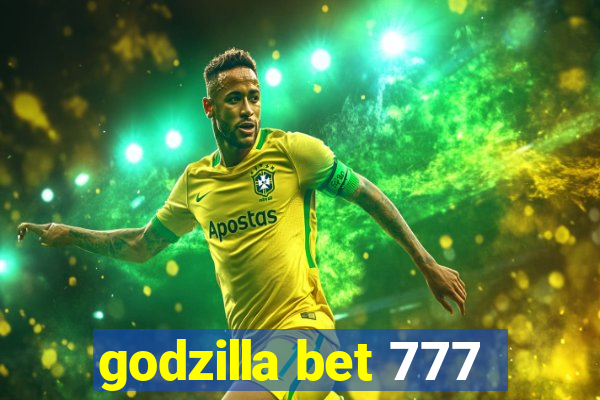 godzilla bet 777