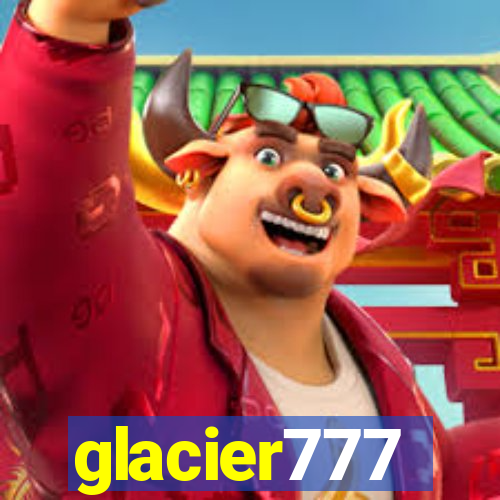 glacier777