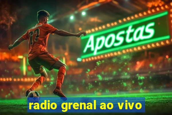 radio grenal ao vivo