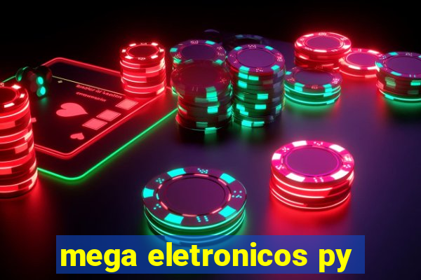 mega eletronicos py