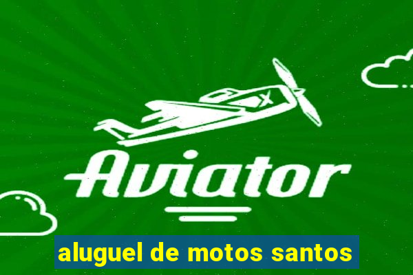 aluguel de motos santos