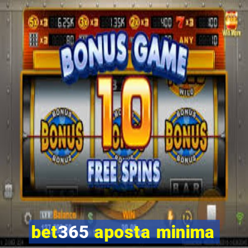 bet365 aposta minima