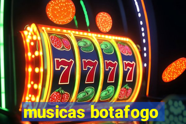 musicas botafogo