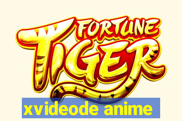 xvideode anime