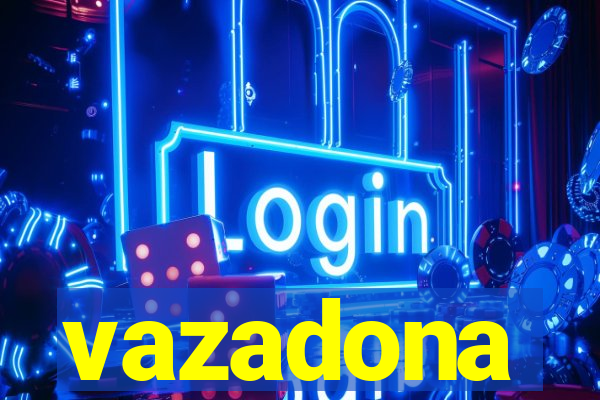 vazadona