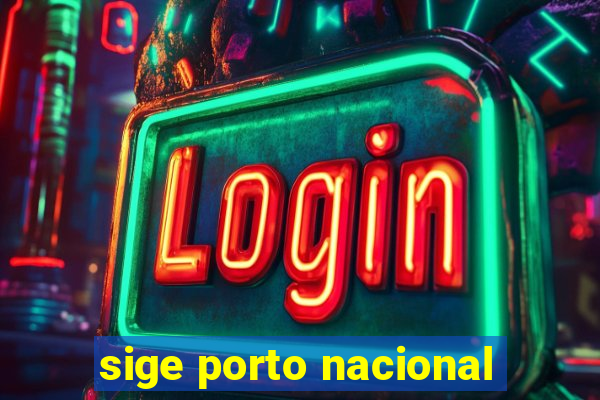 sige porto nacional