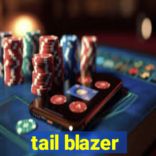 tail blazer