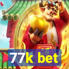 77k bet