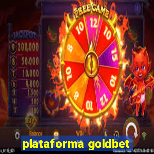 plataforma goldbet