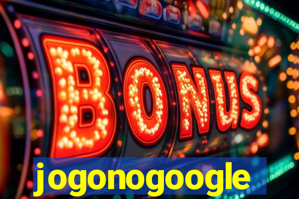 jogonogoogle