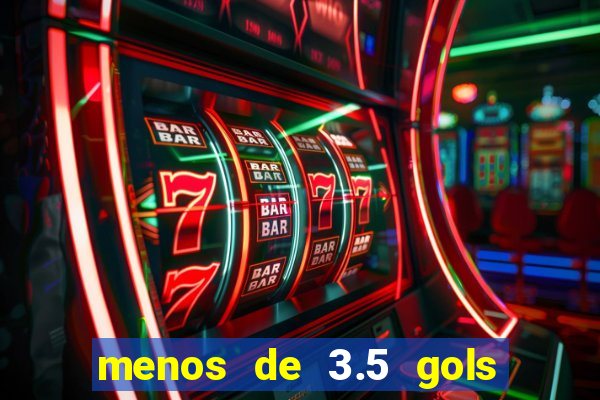 menos de 3.5 gols o que significa betano