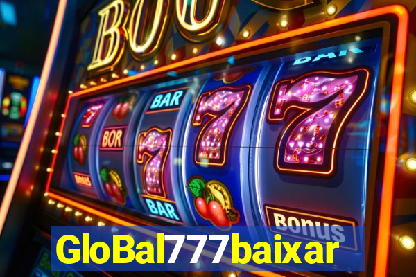 GloBal777baixar