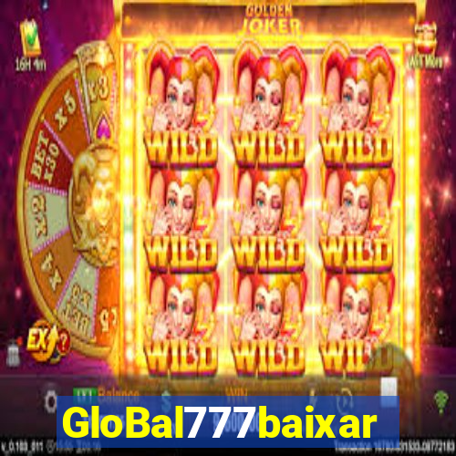 GloBal777baixar