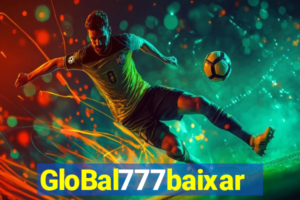 GloBal777baixar