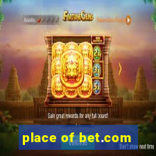 place of bet.com