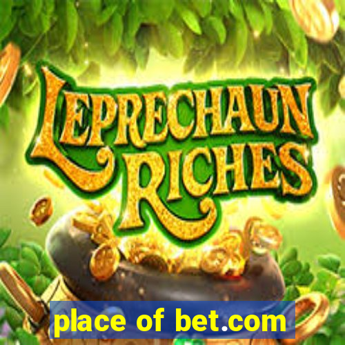 place of bet.com