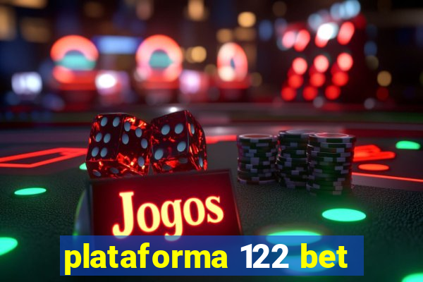 plataforma 122 bet