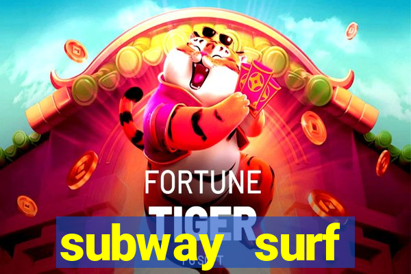 subway surf deposito 1 real