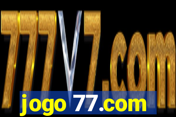 jogo 77.com