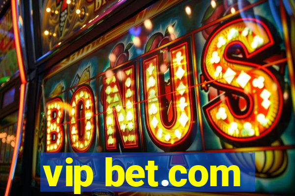 vip bet.com