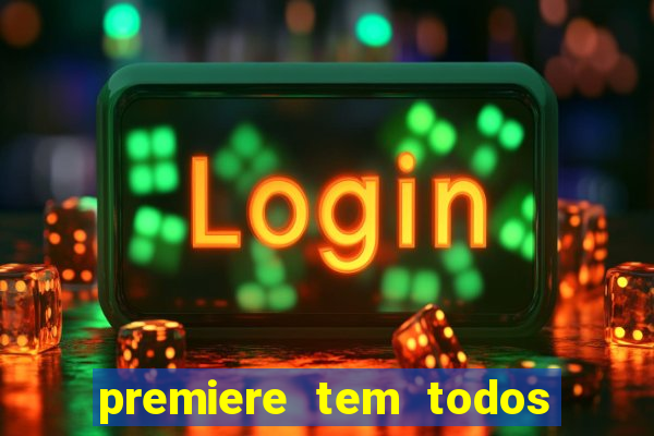 premiere tem todos os jogos