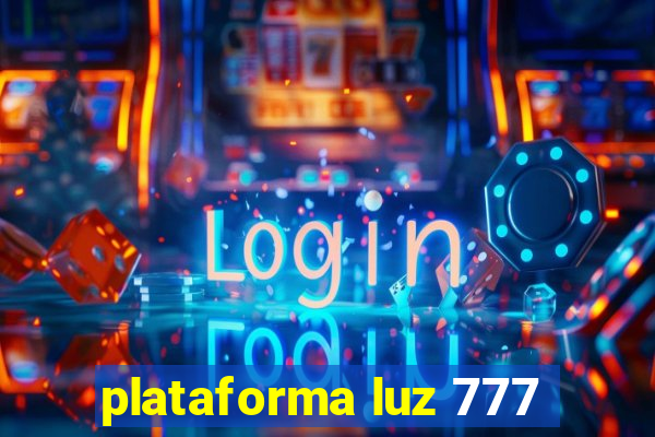 plataforma luz 777