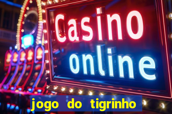 jogo do tigrinho que ganha dinheiro de verdade no pix