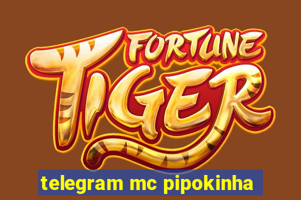 telegram mc pipokinha