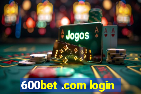 600bet .com login