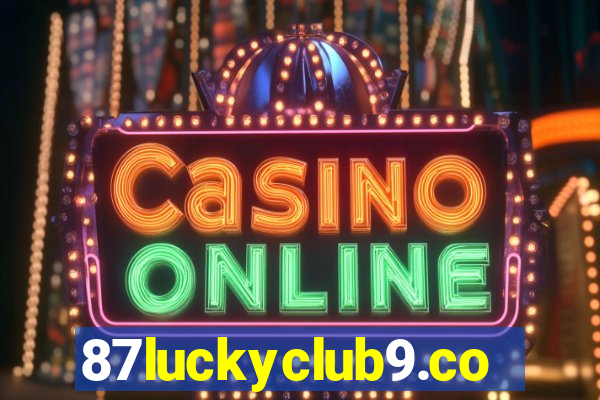 87luckyclub9.com