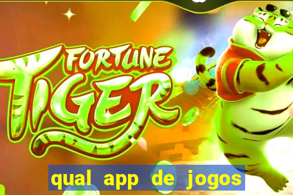 qual app de jogos que ganha dinheiro de verdade