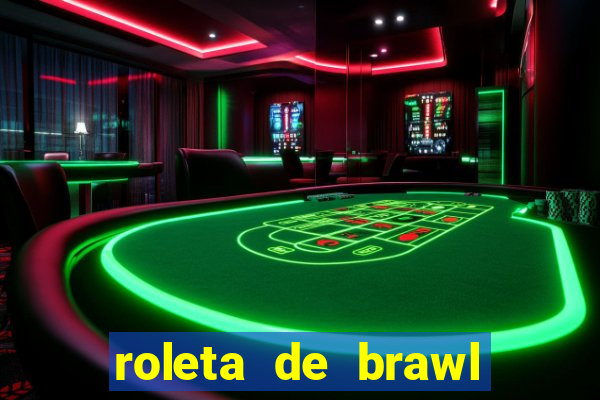 roleta de brawl stars 2024