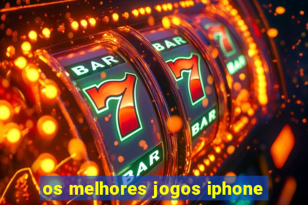 os melhores jogos iphone