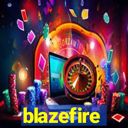 blazefire