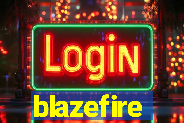 blazefire