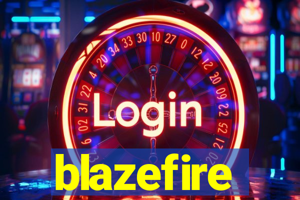 blazefire