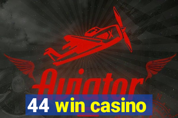 44 win casino