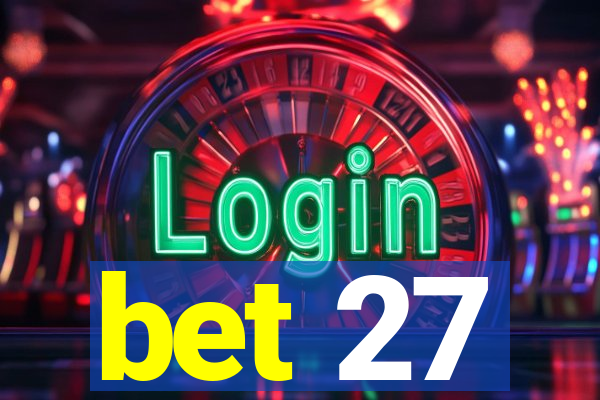 bet 27